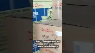 Dong Cheng professional power tools Warehouse in Nigeria