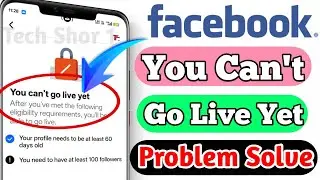 Facebook Fix You Can't Go Live Yet Problem Solve