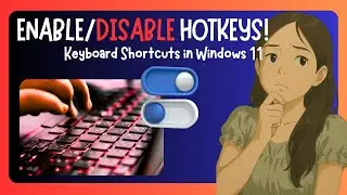 How To ENABLE & DISABLE Keyboard Shortcut Keys Or Hotkeys In Windows 11