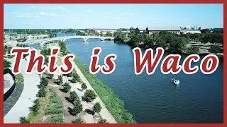 Visit Waco!