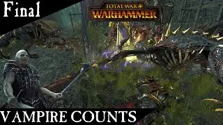 Final Battle - Vampire Counts - Total War: Warhammer Lets Play Part Final
