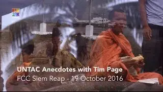 Tim Page - UNTAC Anecdotes - FCC Siem Reap - 19 October 2016