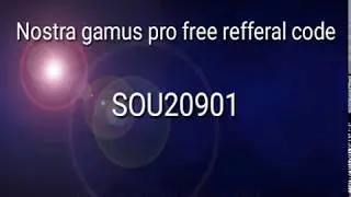 Nostra gamus pro Free refferal code