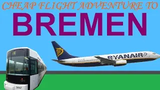Cheap flight adventure to Bremen in Germany