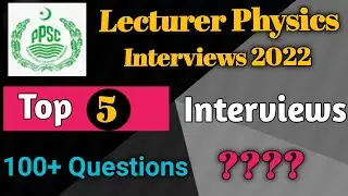 PPSC Lecturer Physics Interviews 2022|interview questions and answers|interview tips and guidelines.