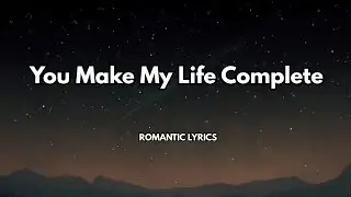 You Make My Life Complete |💋| Best romantic song 2026