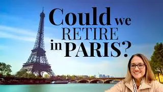 Can You Retire Abroad in Paris? Real Costs, Rent, Walkability, Solo Travel Reality