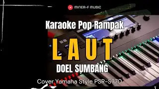 LAUT   KARAOKE LIRIK DOEL SUMBANG VERSI RAMPAK TANPA VOKAL   MINER F MUSIC