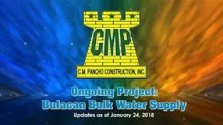 CMP Bulacan Bulk Water Project  (As of Jan. 24, 2018) #cmpancho #cmpci #civilengineering #bulkwater