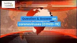 Question and Answer on Corona Virus (Covid-19)