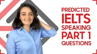 Predicted IELTS SPEAKING PART 1 Questions (January - March)