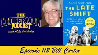 The Letterman Podcast 112 Bill Carter Returns #letterman #thelettermanpodcast #thelateshift