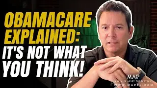 Obamacare Explained: It's Not What You Think!