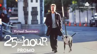 Seminar: 25th Hour | Promo [HD] | Coolidge Corner Theatre