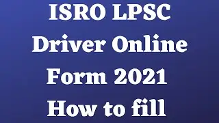 ISRO LPSC Driver Online Form 2021 kaise bhare/How to fill isro fireman form 2021 online #ISRO_LPSC