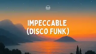 EIOK - Impeccable (Disco Funk)