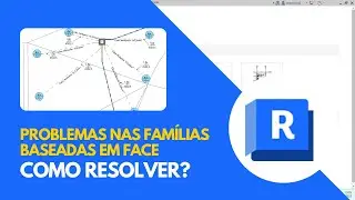 Revit #6 - Como resolver problemas nas famílias baseadas em face?