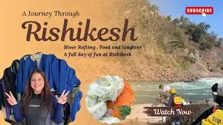 Is Rishikesh the Ultimate Family Destination? Rafting & Food Tour! 🌊🍲