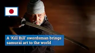 A 'Kill Bill' swordsman brings samurai art to the world