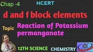 CLASS-12 CHEMISTRY NCERT CHEP-4 Topic- Reaction of potassium permanganate By ALPA PARMAR 