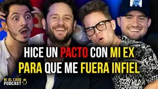 Hice un PACTO con MI EX para que ME FUERA INFIEL (y lo CUMPLI&Oacute;) | PIC POD (NI al CASO EP. 2)