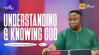 Understanding and Knowing God Pt 1 || Pst. Dimeji Elugbadebo || SHOFAR'260104