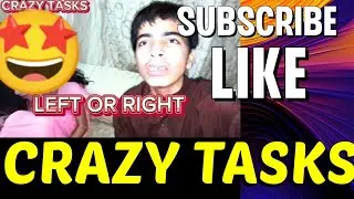 Left Or Right Challenge |CRAZY TASKS|