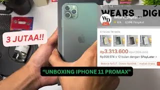 3 JUTAA ⁉️ Unboxing iPhone 11 Promax 2025‼️wears digital
