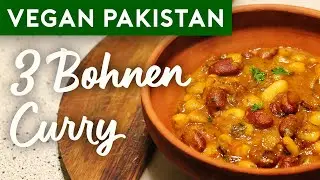 3 Bohnen Curry - VEGAN PAKISTAN einfach und leckeres Rezept | Kichererbsen und Bohnen