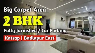 2BHK Fully Furnished Big Carpet Flat | Allotted Car Parking || Shubh Srushti Katrap Badlapur East📍