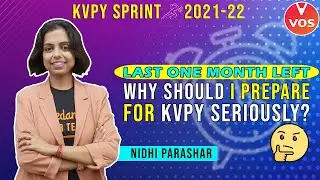 LAST 1 Month Left | WHY SHOULD I PREPARE FOR KVPY SERIOUSLY?🤔 | KVPY Exam Strategy | Nidhi Ma | VOS