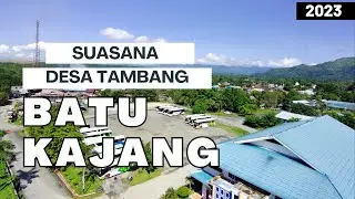 KELILING DESA TAMBANG KIDECO - BATU KAJANG KALTIM #jalanjalan #batukajang