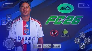 FIFA 2026 PPSSPP ORIGINAL Android Offline 4K Camera | EA FC 26 PPSSPP HD Graphics New Kits &Transfer