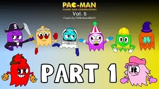 Pac-Man Comic Dub Compilation Vol. 6 (Part 1)