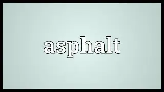 Asphalt Meaning