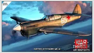 WAR THUNDER CZ -  Air Dogfights #126 - Curtiss Kittyhawk Mk.IA
