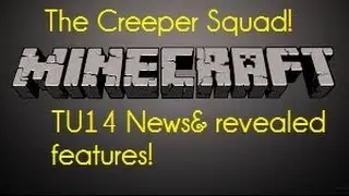 The Creeper Squad: Minecraft xbox 360 and xbox ONE?!: Tu14 news and revealed features!!