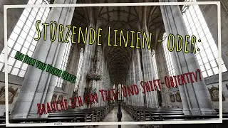 Stürzende Linien - brauche ich ein Tilt- und Shift-Objektiv?