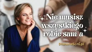 Jak odciążyć umysł i odpuścić? Zlecanie zadań Wszechświatowi | Planeta Soni