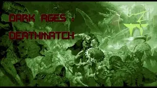 Dark Ages : DeathMatch V2.0 Release Trailer
