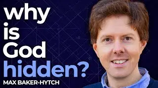 God's Absence Doesn't Prove Atheism | Max Baker-Hytch