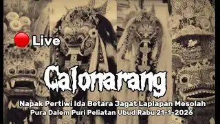 🔴 Live Calonarang Napak Pertiwi Ida Betara Jagat Laplapan Mesolah Pura Dalem Puri Peliatan