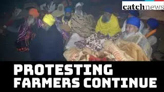 &lsquo;Delhi Chalo&rsquo;: Protesting Farmers Continue To Camp At Singhu Border | Catch  News