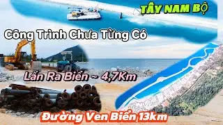 Công Trình Chưa Từng Có Tại Tây Nam Bộ | Tổng Hợp 2 Siêu Dự Án Ngàn Tỷ Tại Hà Tiên An Giang 