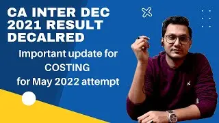 CA Inter Result Dec 2021 attempt | Costing Revision details for May 2022 | Free of any charge