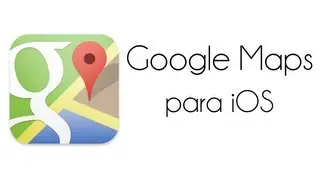 Google Maps para iOS - App Review - iDeviceNewz