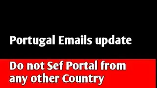 Portugal Sef email Update | Don't Open Your Sef Portal Email from Outside Portugal