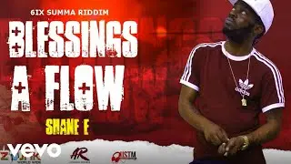 Shane E - Blessings A Flow (Official Audio)