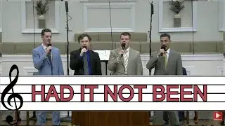 Had It Not Been | Men's Quartet | Chesapeake Baptist Church