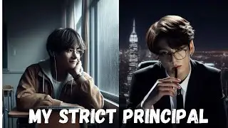 Taekook ff - [My Strict Principal] (Part-2/5) #topkook #taekookff #bottomtae